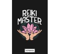 Spiritual Healing Reiki Master A69653 Notebook: Diary, Matte Finish Cover, Journal, Planner, Lined College Ruled Paper, 6x9 120 Pages