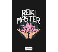 Spiritual Healing Reiki Master B37861 Notebook: Diary, Lined College Ruled Paper, Planner, Matte Finish Cover, 6x9 120 Pages, Journal