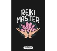Spiritual Healing Reiki Master G95496 Notebook: Journal, 6x9 120 Pages, Diary, Planner, Lined College Ruled Paper, Matte Finish Cover