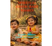 Spiritual Hindu Baby Names: Rooted in Devotion, Culture, and Sacred Texts
