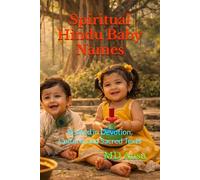 Spiritual Hindu Baby Names: Rooted in Devotion, Culture, and Sacred Texts