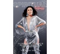 Spiritual Hotness: A Celebrity Psychic's Guide to Becoming Unf*ckwithable