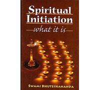 Spiritual Initiation -- What It Is