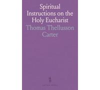 Spiritual Instructions on the Holy Eucharist