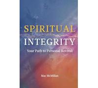 Spiritual Integrity: Your Path to Personal Revival