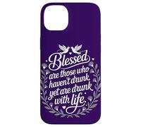 Spiritual Intoxication | Drunk Without Drinking Motivational Case for iPhone 14 Plus