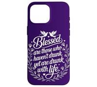Spiritual Intoxication | Drunk Without Drinking Motivational Case for iPhone 16 Pro Max