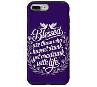 Spiritual Intoxication | Drunk Without Drinking Motivational Case for iPhone 7 Plus/8 Plus