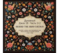 Various - Spiritual Jazz 18: Behind The Iron Curtain Parts 1 & 2