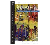 Spiritual Journaling: Recording Your Journey (Spiritual Disciplines S.)