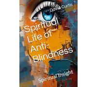 Spiritual Life of Anti-Blindness: Spiritual Insight