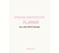 Spiritual Manifestation Planner: A Guided Journal for Law of Attraction, Moon Rituals, 369 Method & Inner Alignment