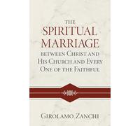 Spiritual Marriage Between Christ and His Church, The