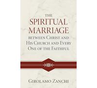 Spiritual Marriage Between Christ and His Church, The