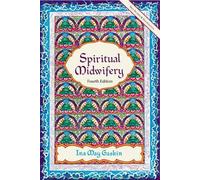 Ina May Gaskin – Spiritual Midwifery – Fourth Edition – Paperback