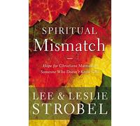 Spiritual Mismatch: Hope for Christians Married to Someone Who Doesn’t Know God