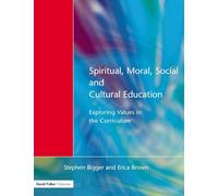 Spiritual, Moral, Social, & Cultural Education: Exploring Values in the Curriculum