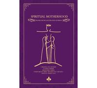 Spiritual Motherhood: Prayers for the Sanctification of Priests