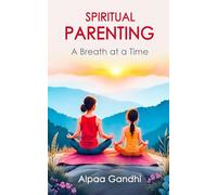Spiritual Parenting: A Breath at a Time