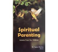 Spiritual Parenting: Lessons from our children