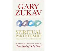 [ SPIRITUAL PARTNERSHIP THE JOURNEY TO AUTHENTIC POWER ] By Zukav, Gary ( AUTHOR ) May-2010[ Paperback ]
