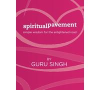 Spiritual Pavement: Simple wisdom for the enlightened road.: Volume 1
