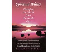 Spiritual Politics : Changing the World from the Inside Out
