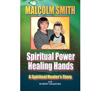 SPIRITUAL POWER, HEALING HANDS