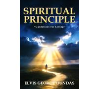 Spiritual Principles: Guidelines for Living