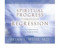 (Spiritual Progress Through Regression) By Brian L. Weiss (Author) audioCD on (May , 2008)