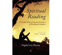 Spiritual Reading: A Study of the Christian Practice of Reading Scripture
