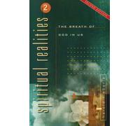 Spiritual Realities Volume 2: The Breath of God in Us