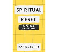 Spiritual Reset: A 77-Day Challenge