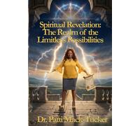 Spiritual Revelation: The Realm of the Limitless Possibilities