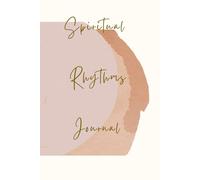Spiritual Rhythms Journal