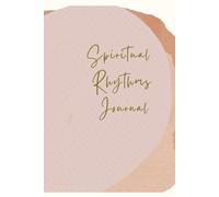 Spiritual Rhythms Journal