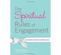 Spiritual Rules of Engagement: How Kabbalah Can Help Your Soul Mate Find You