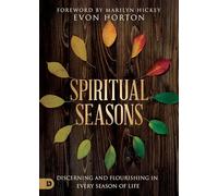 Spiritual Seasons: Discerning and Flourishing in Every Season of Life