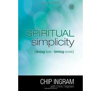 Spiritual Simplicity: Doing Less, Loving More