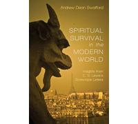 Spiritual Survival in the Modern World: Insights from C. S. Lewis's Screwtape Letters