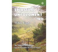 Spiritual Unfoldment: v. 2 Ministry of Angels and the Invisible Worlds of Nature (2nd Revised edition)