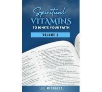 Spiritual Vitamins to Ignite Your Faith: 2