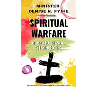 Spiritual Warfare: Breaking Sexual Strongholds: 2 (Spiritual Warfare Series)