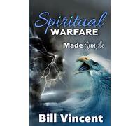 Spiritual Warfare Made Simple: (Large Print Edition)