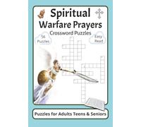 Spiritual Warfare Prayers Crossword Puzzles for Adults Teens & Seniors: 56 Scripture-Inspired Crossword Puzzles to Build Faith, Find Peace and Fight ... Christian Women Who Want God's Daily Leading