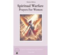 Spiritual Warfare Prayers for Women: Modern Edition : 30 Days Breakthrough Prayers with God's Word