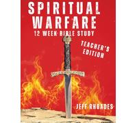 Spiritual Warfare Teacher's Edition: 12-Week Bible Study (Spiritual Warfare Bible Study Series)
