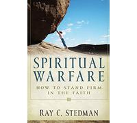 Spiritual Warfare: Winning the Daily Battle With Satan