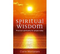 Spiritual Wisdom: Practical spirituality for people today