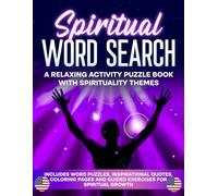 Spiritual Word Search: A Relaxing Activity Puzzle Book With Spiritual Themes For Teens And Adults; Includes 150 Pages Of Word Puzzles, Inspiring ... Holidays (The Better Quiet Collection)